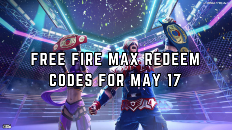 Free Fire MAX Redeem Codes for May 17, 2026: Claim Free Diamonds, Skins and Loot Crates